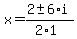 x+=+%282+%2B-+6%2Ai%29%2F%282%2A1%29
