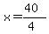 x+=+%2840%29%2F%284%29