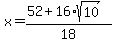 x+=+%2852+%2B+16%2Asqrt%2810%29%29%2F18