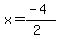 x+=++%28-4%29%2F%282%29