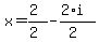 x+=++%282%29%2F%282%29+-+%282%2Ai%29%2F%282%29