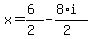 x+=++%286%29%2F%282%29+-+%288%2Ai%29%2F%282%29