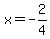 x+=+-2%2F4+
