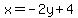 x+=+-2y%2B4