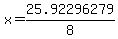 x+=+25.92296279%2F8
