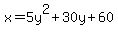 x+=+5y%5E2+%2B+30y+%2B+60