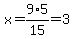 x+=+9%2A5%2F15+=+3