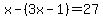 x-%283x-1%29=27