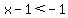 x-1%3C-1