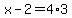 x-2=4%2A3
