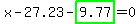 x-27.23-highlight_green%28+9.77+%29=0