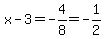 x-3=-4%2F8=-1%2F2