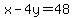 x-4y=48