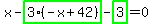 x-highlight_green%28+3%2A%28-x%2B42%29+%29-highlight_green%28+3+%29=0