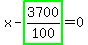 x-highlight_green%28+3700%2F100+%29=0