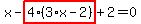 x-highlight_red%28+4%2A%283%2Ax-2%29+%29%2B2=0
