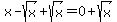 x-sqrt%28x%29%2Bsqrt%28x%29=0%2Bsqrt%28x%29