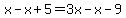 x-x%2B5=3x-x-9