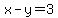 x-y=3