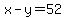 x-y=52