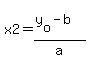 x2=+%28y%5Bo%5D-b%29%2Fa