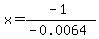 x=(-1)/(-0.0064)
