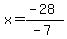 x=%28-28%29%2F%28-7%29