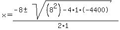 x=%28-8%2B-sqrt%28%288%5E2%29-4%2A1%2A-4400%29%29%2F%282%2A1%29