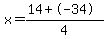 x=%2814%2B-34%29%2F4