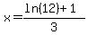 x=%28ln%2812%29%2B1%29%2F3