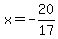 x=-20%2F17