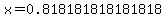x=0.818181818181818