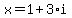 x=1+%2B+3%2Ai