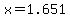 x=1.651