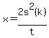 x=2s^2(k)/t