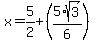 x=5%2F2%2B%285%2Asqrt%283%29%2F6%29