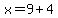 x=9%2B4