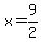 x=9/2