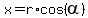 x=r%2Acos%28alpha%29
