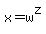 x=w%5Ez
