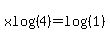 xlog%284%29+=+log%28%281%29%29