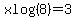 xlog%288%29=3