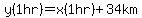 y(1hr)=x(1hr)+34km