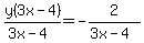 y%283x-4%29%2F%283x-4%29=-2%2F%283x-4%29