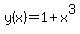 y(x)=1+x^3