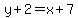 y%2B2=x%2B7