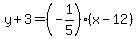 y+3=(-1/5)(x-12)
