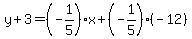 y+3=(-1/5)x+(-1/5)(-12)