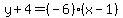 y+4=(-6)(x-1)