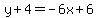 y+4=-6x+6